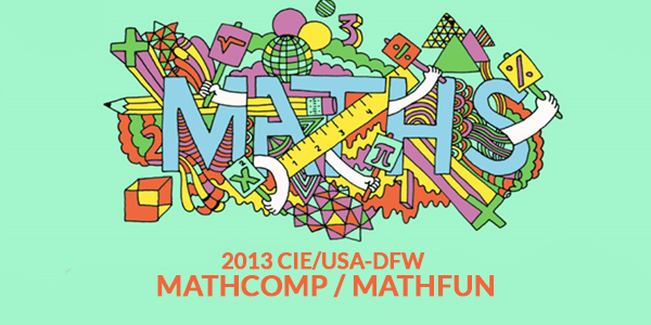 2013 CIE/USA-DFW MathComp/MathFun