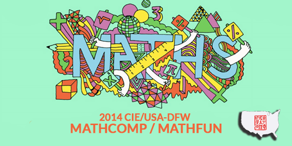 2014 CIE/USA-DFW MathComp/MathFun